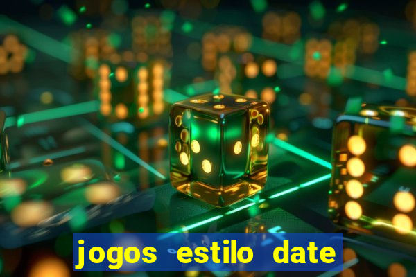 jogos estilo date ariane para android